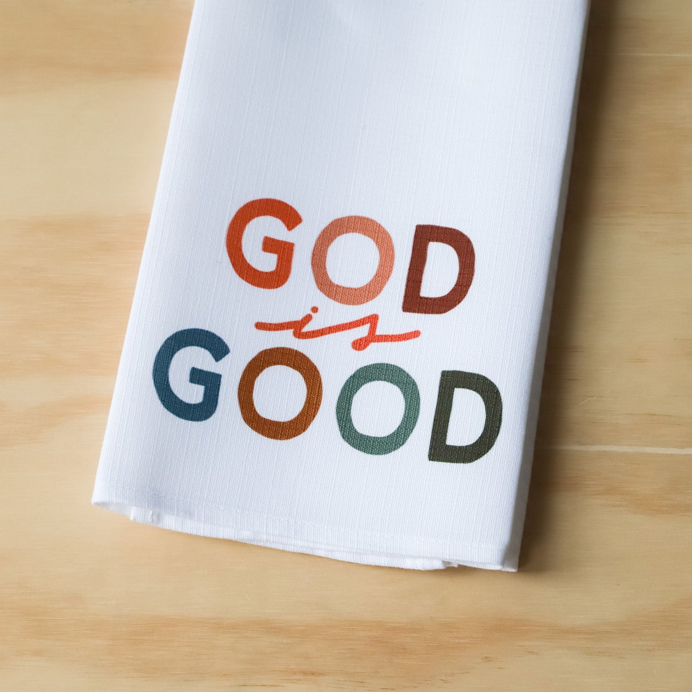 God Is Good Tea Towel